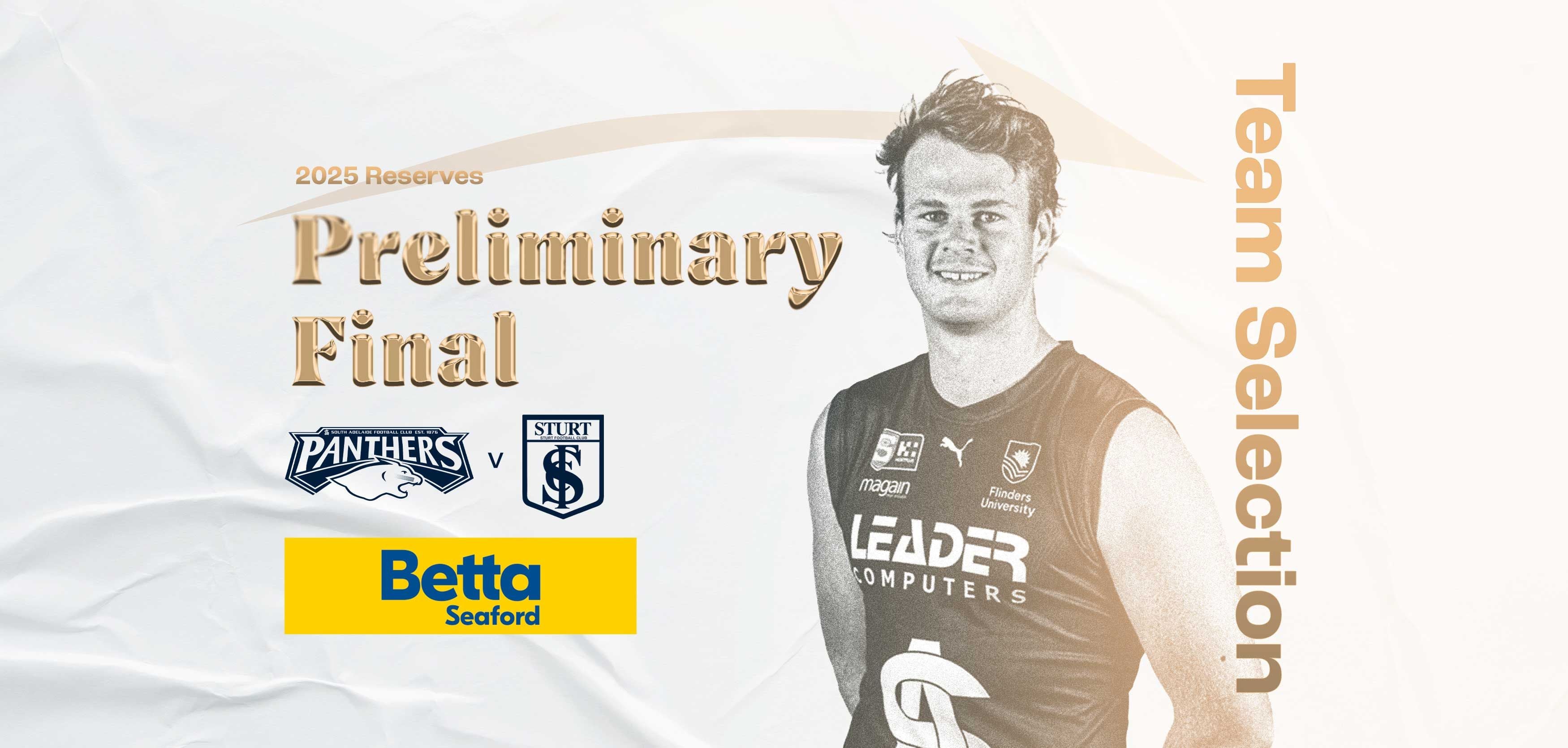 BETTA Team Selection: Reserves Prelim Final v Sturt BETTA Team Selection: Reserves Prelim Final v Sturt